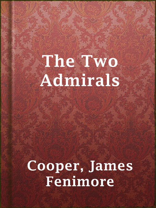 Title details for The Two Admirals by James Fenimore Cooper - Available